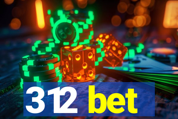 312 bet